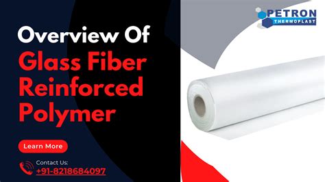 Glass Fiber Reinforced Polymer: Revolutionizing Lightweight and Durable Manufacturing Solutions!